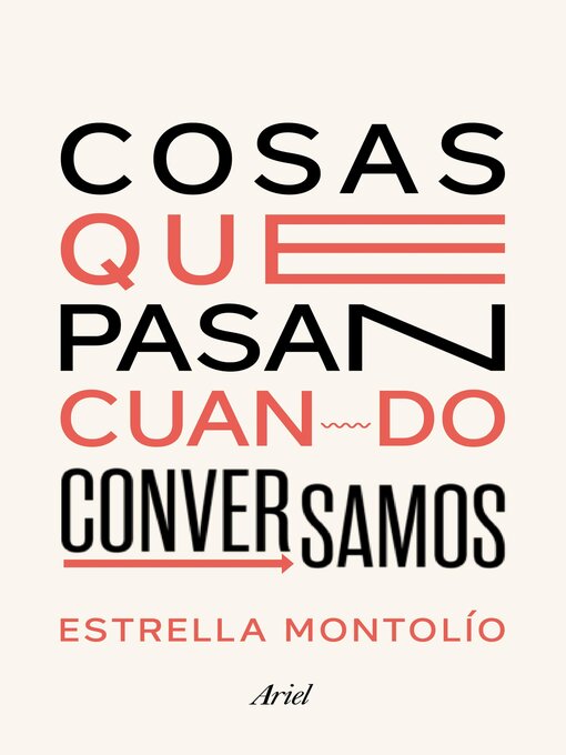 Title details for Cosas que pasan cuando conversamos by Estrella Montolío - Available